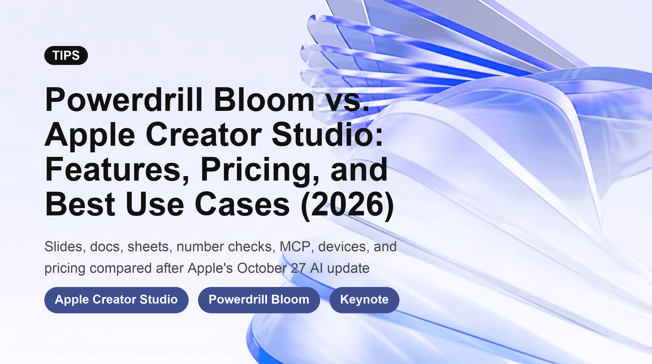 Powerdrill Bloom vs. Apple Creator Studio: Features, Pricing, and Best Use Cases (2026)