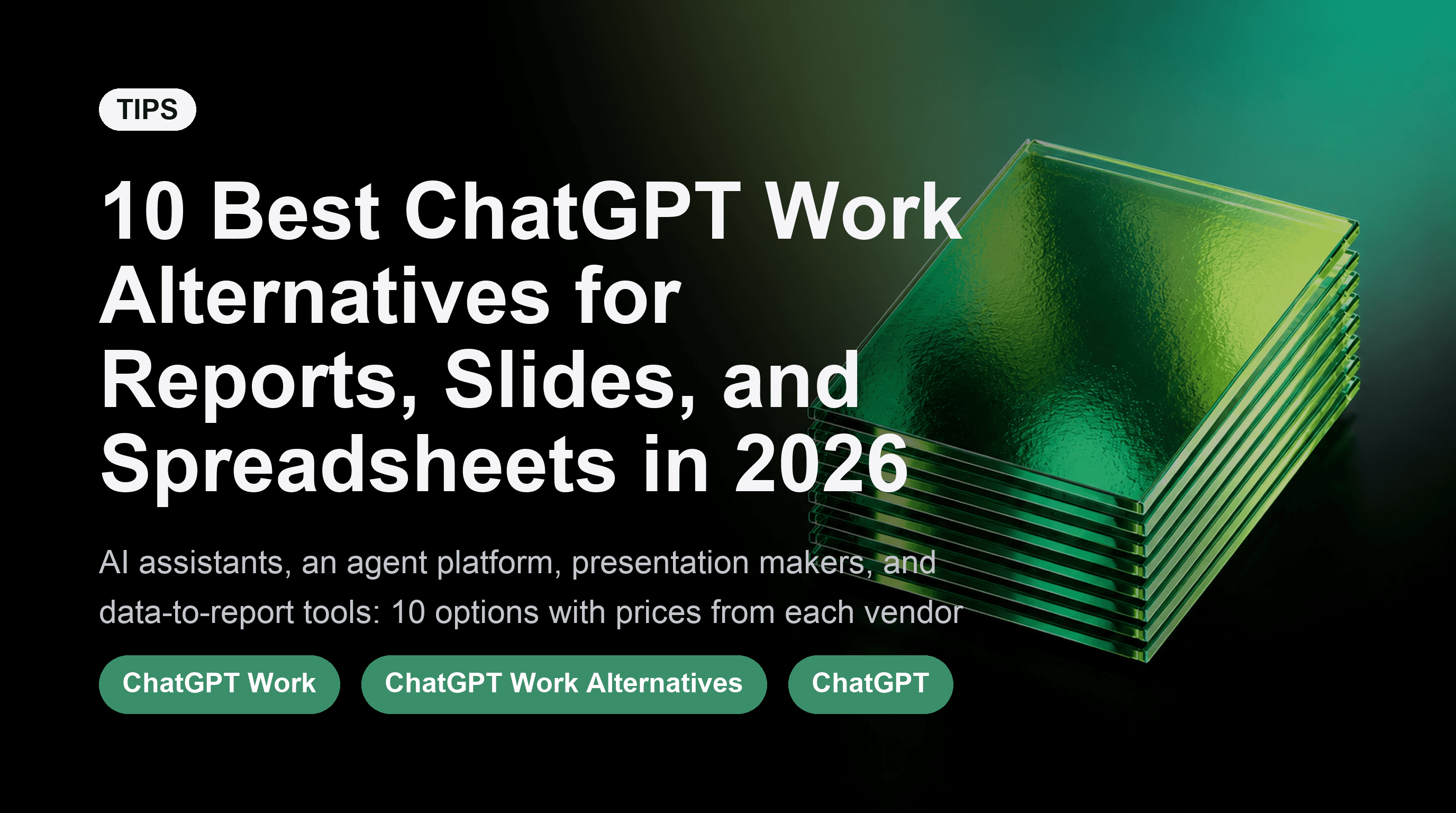 10 Best ChatGPT Work Alternatives for Reports, Slides, and Spreadsheets in 2026