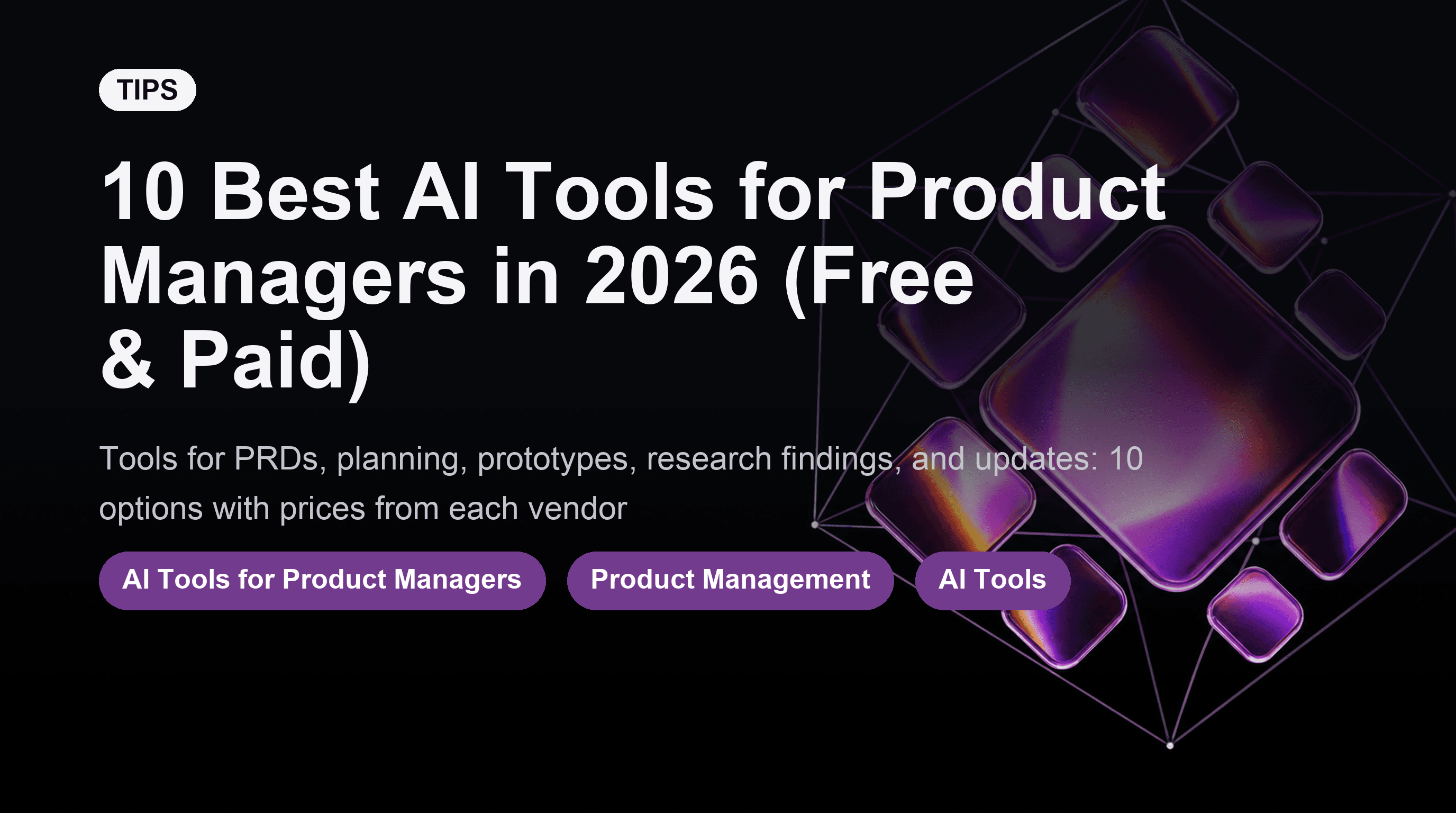 10 Best AI Tools for Product Managers in 2026 (Free & Paid)