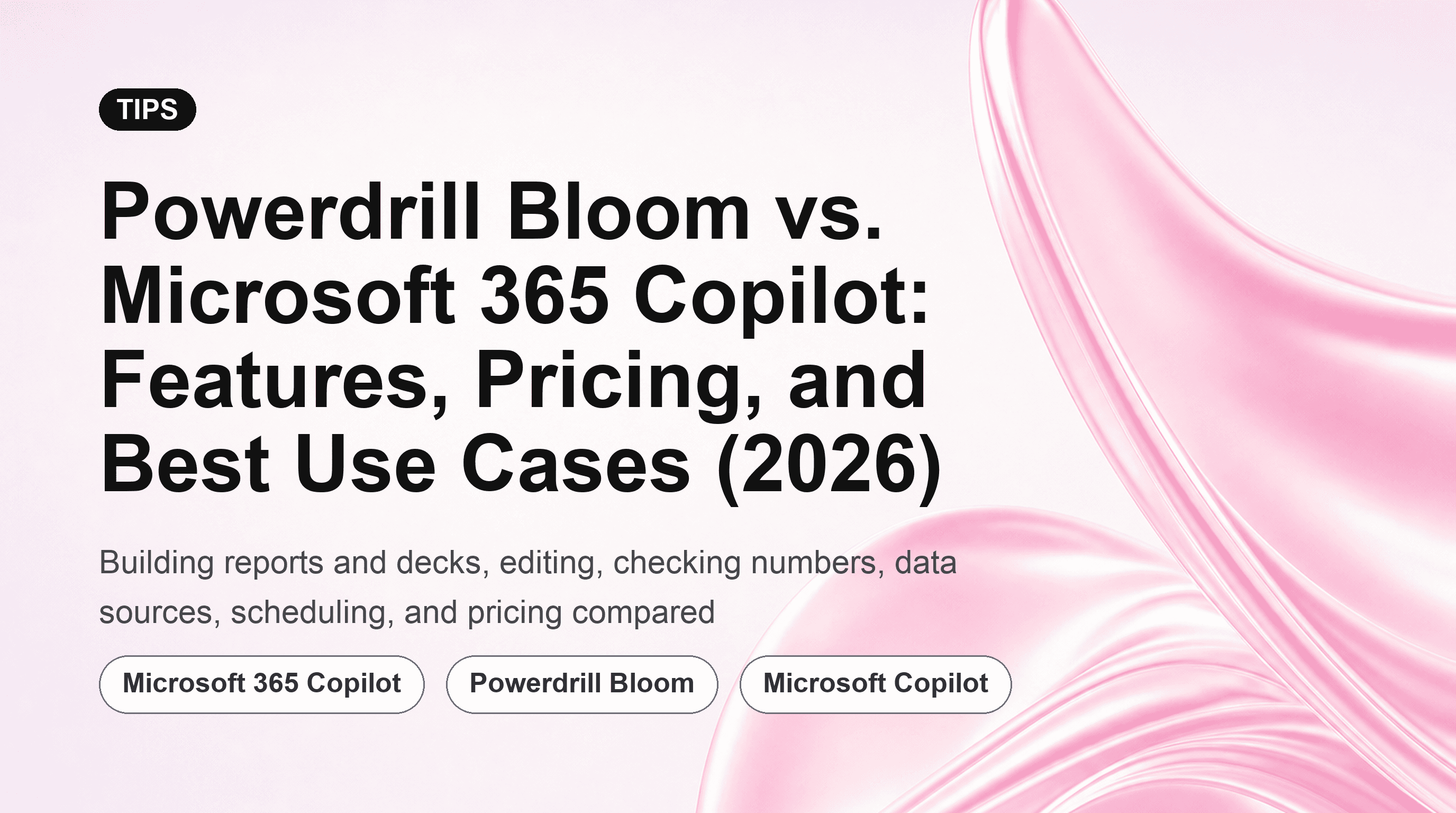 Powerdrill Bloom vs. Microsoft 365 Copilot: Features, Pricing, and Best Use Cases (2026)