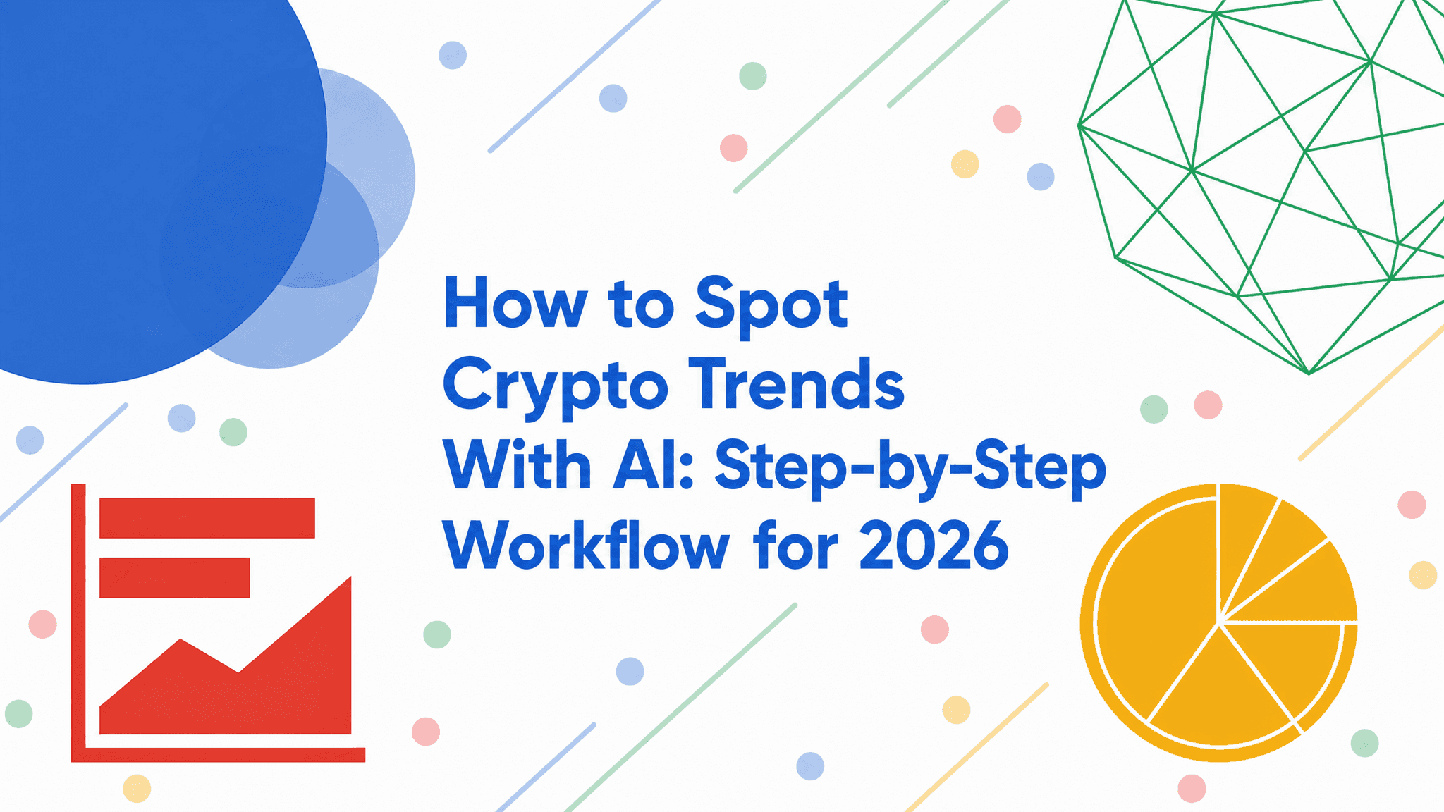 How to Spot Crypto Trends With AI: Step-by-Step Workflow for 2026